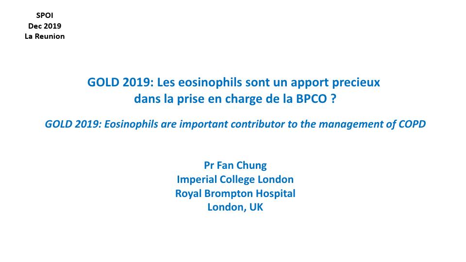 GOLD 2019. Les éosinophiles sont d'un apport précieux dans la prise en charge de la BPCO. Fan Chung