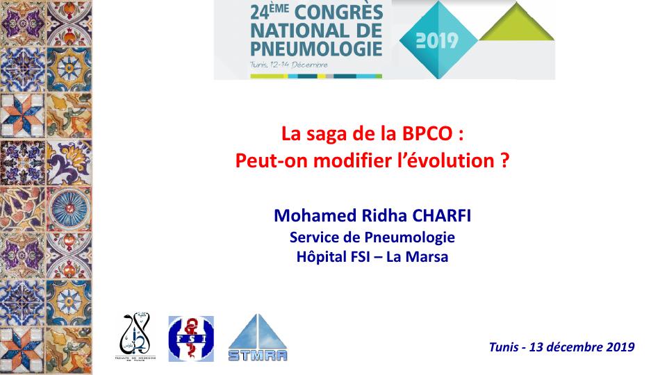 La saga de la BPCO. peut-on en modifier l'évolution. M. R. Charfi