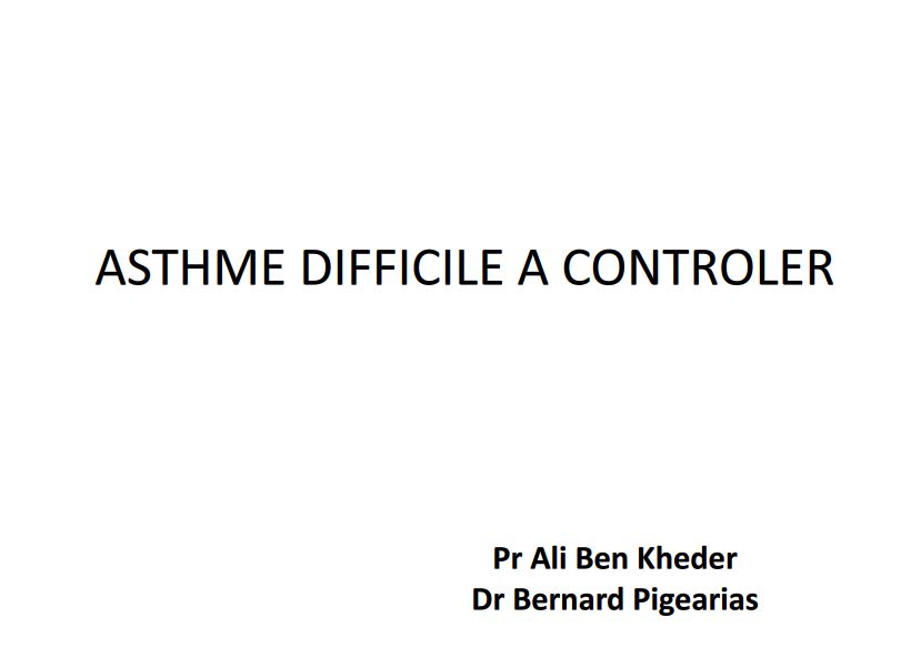 Les asthmes difficiles. Pr Ali BEN KHEDER