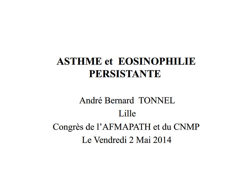 Asthme et éosinophilie persistante. André-Bernard Tonnel