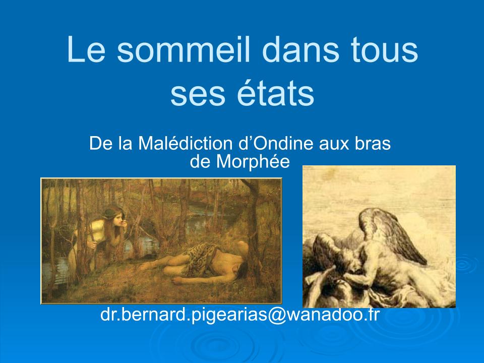 Le sommeil dans tous ses états. Bernard Pigearias