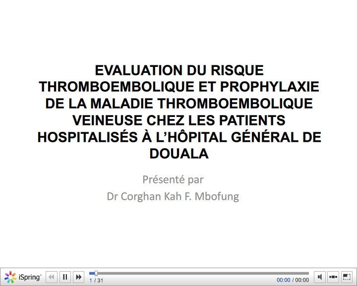 Evaluation du risque thromboembolique et prophylaxie de la maladie thromboembolique veineuse chez les patients hospitalisés à l'hôpital général de Douala. K. Corghan 