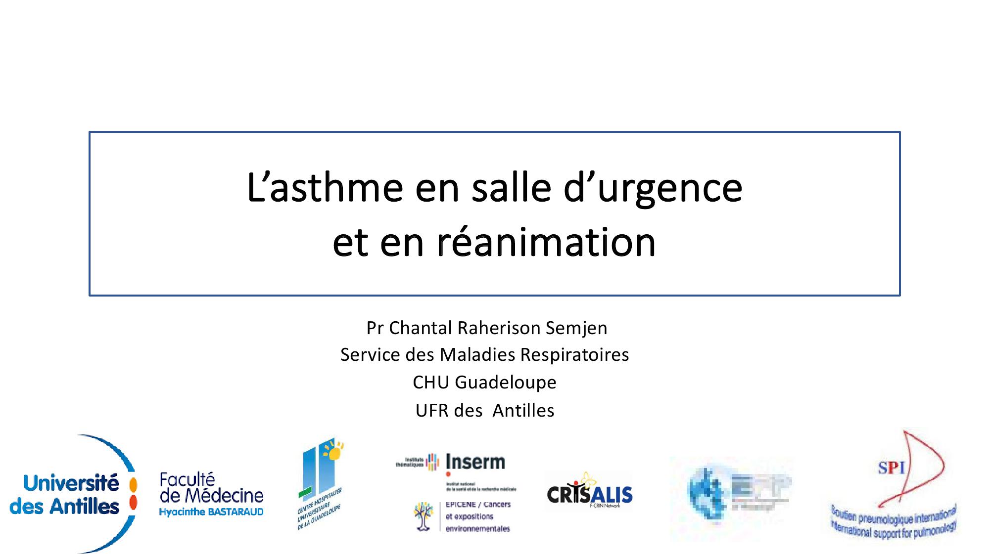 L'asthme en salle d'urgence et en réanimation. Chantal Raherison Semjen