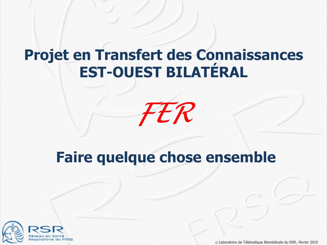 Projet FER : Partenariat Actif EST-OUEST. Pr Yves Tremblay
