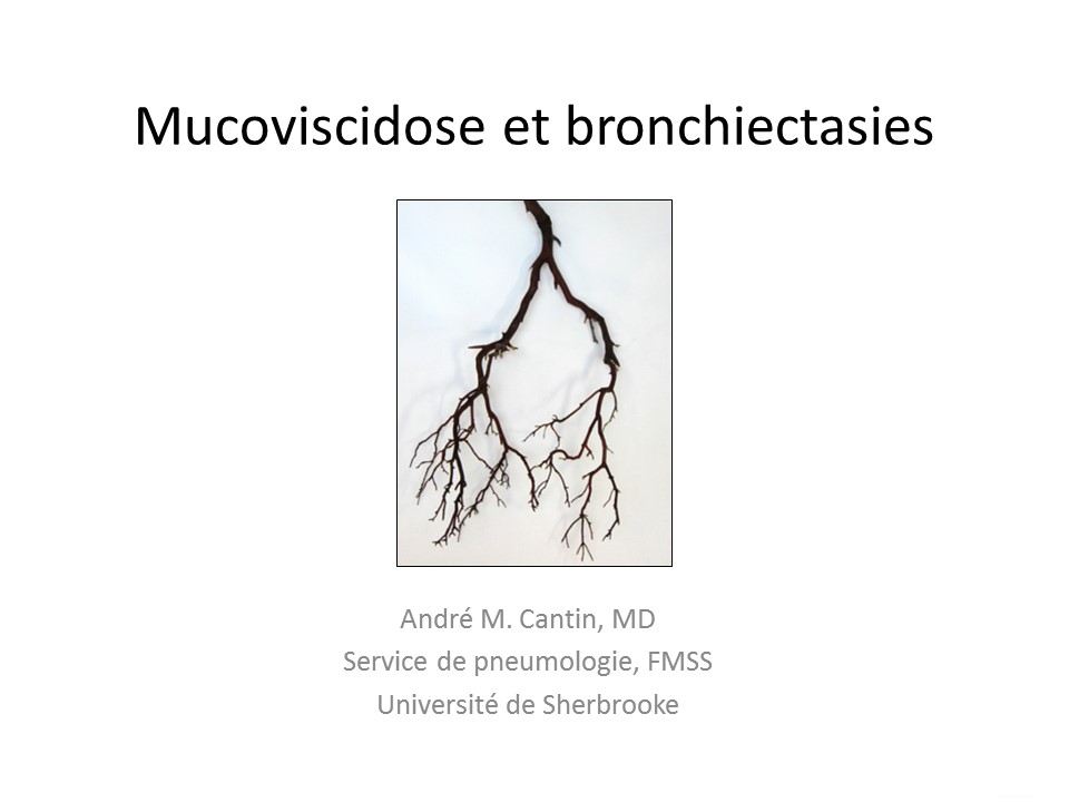 Mucoviscidose. André Cantin