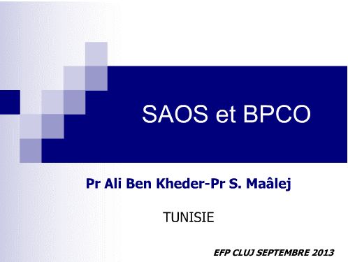 Syndrome d’apnées Durant le sommeil et BPCO : un syndrome de recouvrement. Ali Ben Kheder