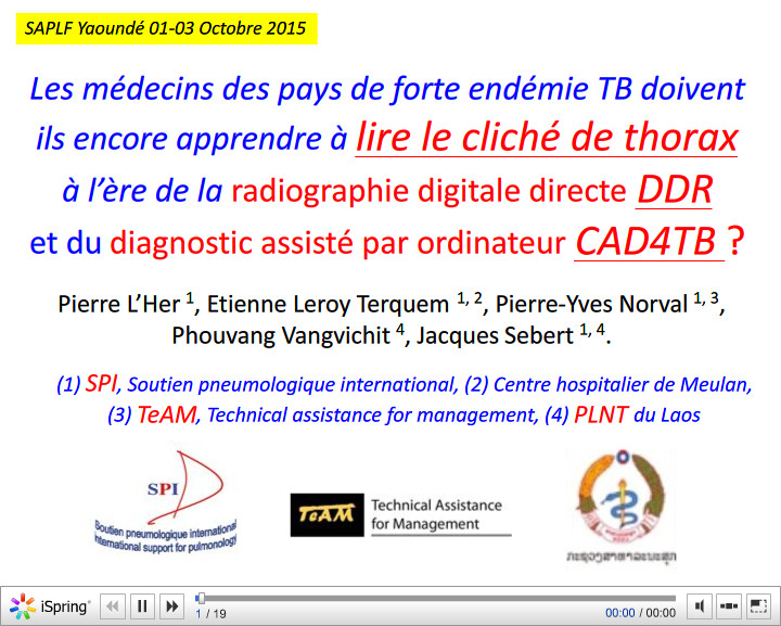 Les médecins des pays de forte endémie TB doivent ils encore apprendre à lire le cliché de thorax. Pierre L'HER