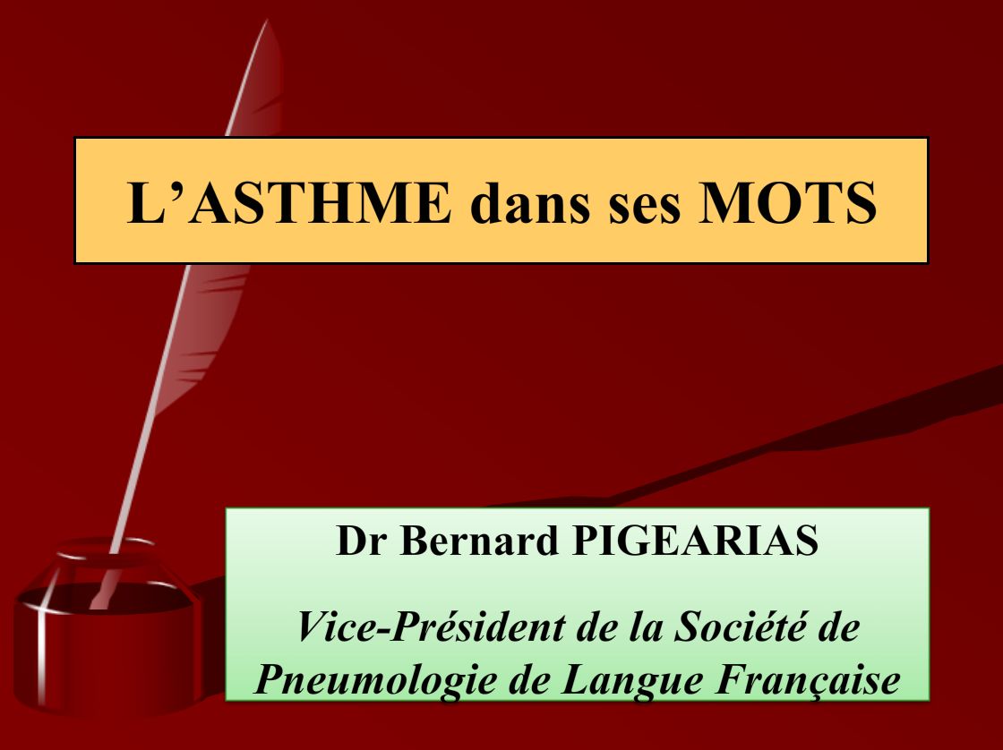 L'asthme dans ses mots Balade sémantique. Bernard Pigearias.