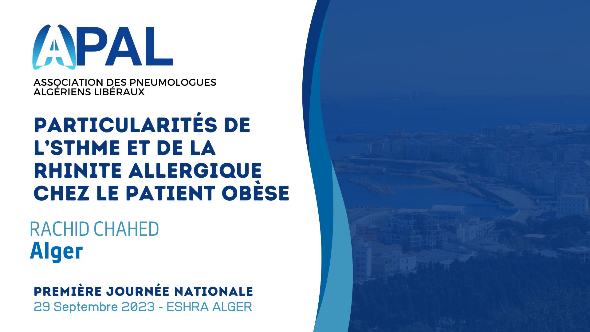 Particularités de l'Asthme et la rhinite allergique chez le patient Obèse. Rachid Chahed